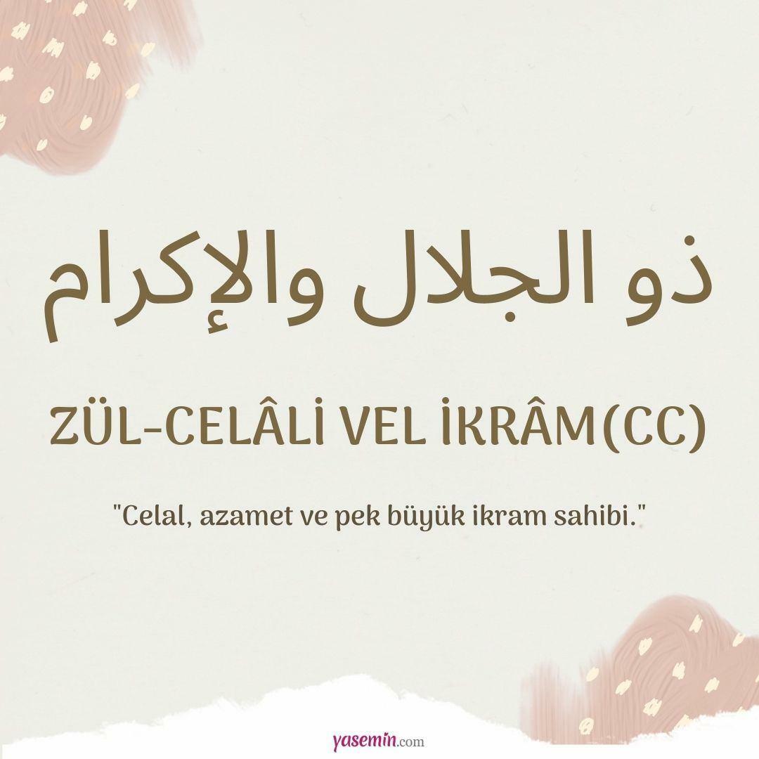 O que significa Zül-Jalali Vel İkram (c.c) de Esma-ül Hüsna? Quais são as suas virtudes?