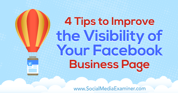 4 dicas para melhorar a visibilidade de sua página comercial no Facebook por Inna Yatsyna no examinador de mídia social.
