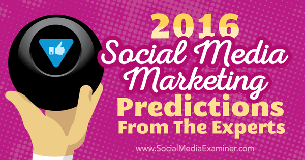 Previsões de marketing de mídia social de 2016