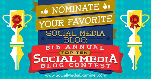 Indique seu blog de mídia social favorito: 8º concurso anual de blogs de mídia social Top 10 por Lisa D. Jenkins on Social Media Examiner.