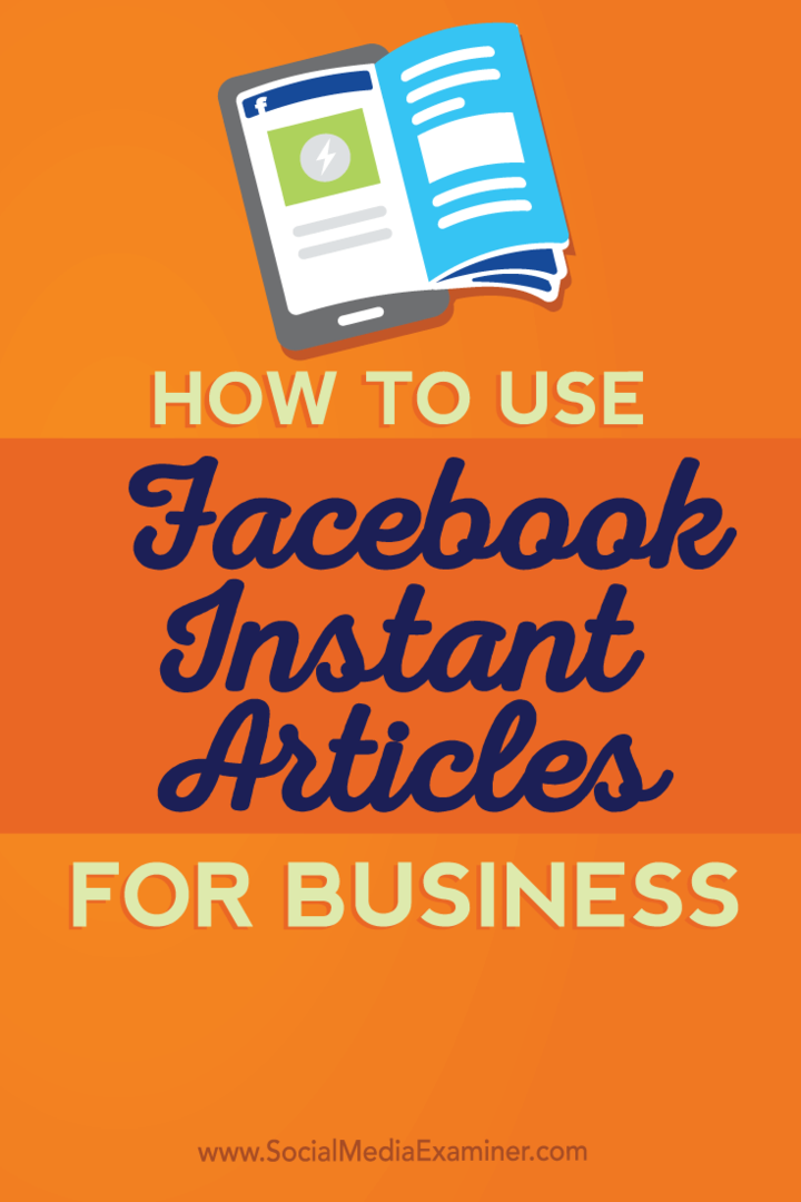 Como usar artigos instantâneos do Facebook para negócios: examinador de mídia social