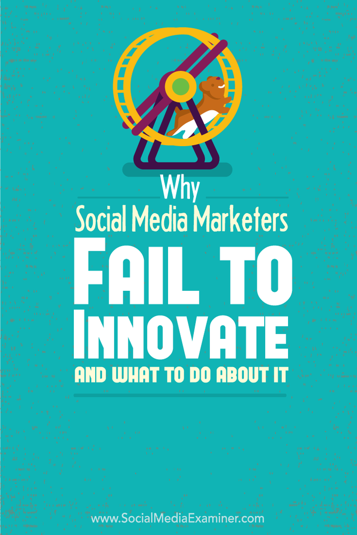 Por que os profissionais de marketing de mídia social falham em inovar e o que fazer a respeito: examinador de mídia social