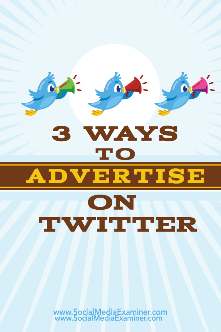 3 maneiras de anunciar no Twitter: examinador de mídia social
