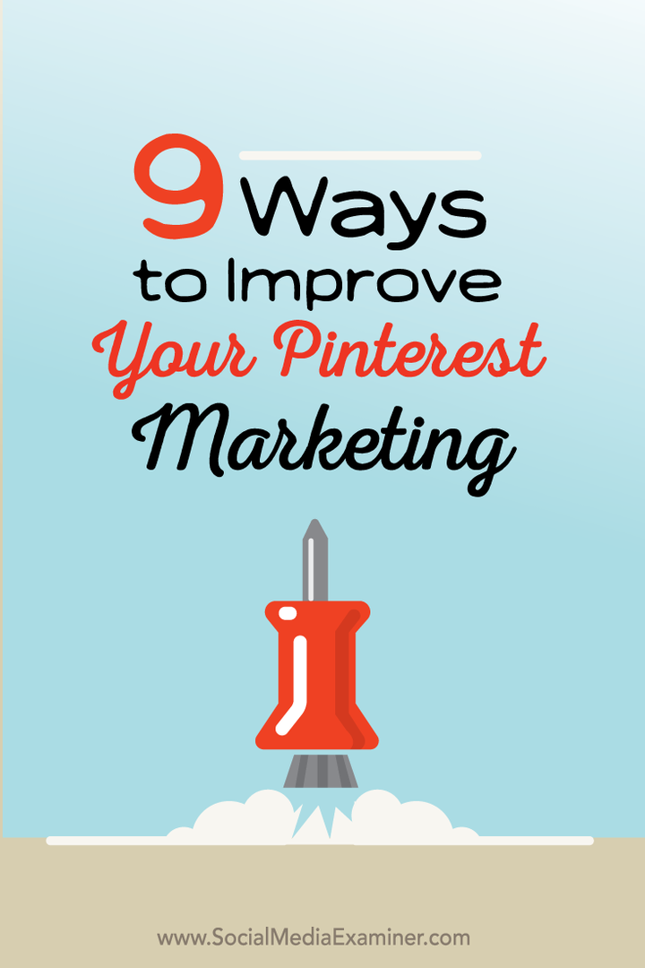 9 maneiras de melhorar seu marketing no Pinterest: examinador de mídia social