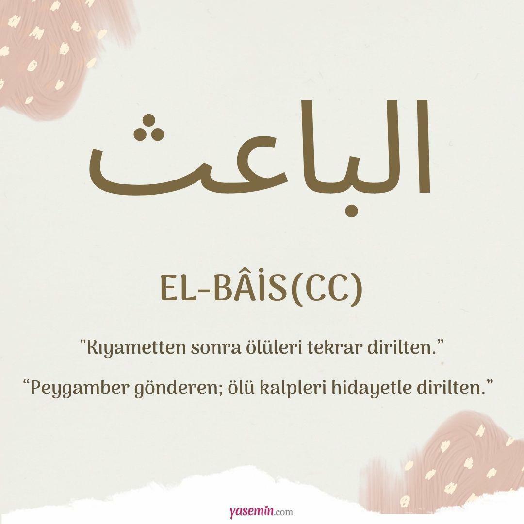 O que significa El-Bais (cc) de Esma-ul Husna? Quais são as suas virtudes?