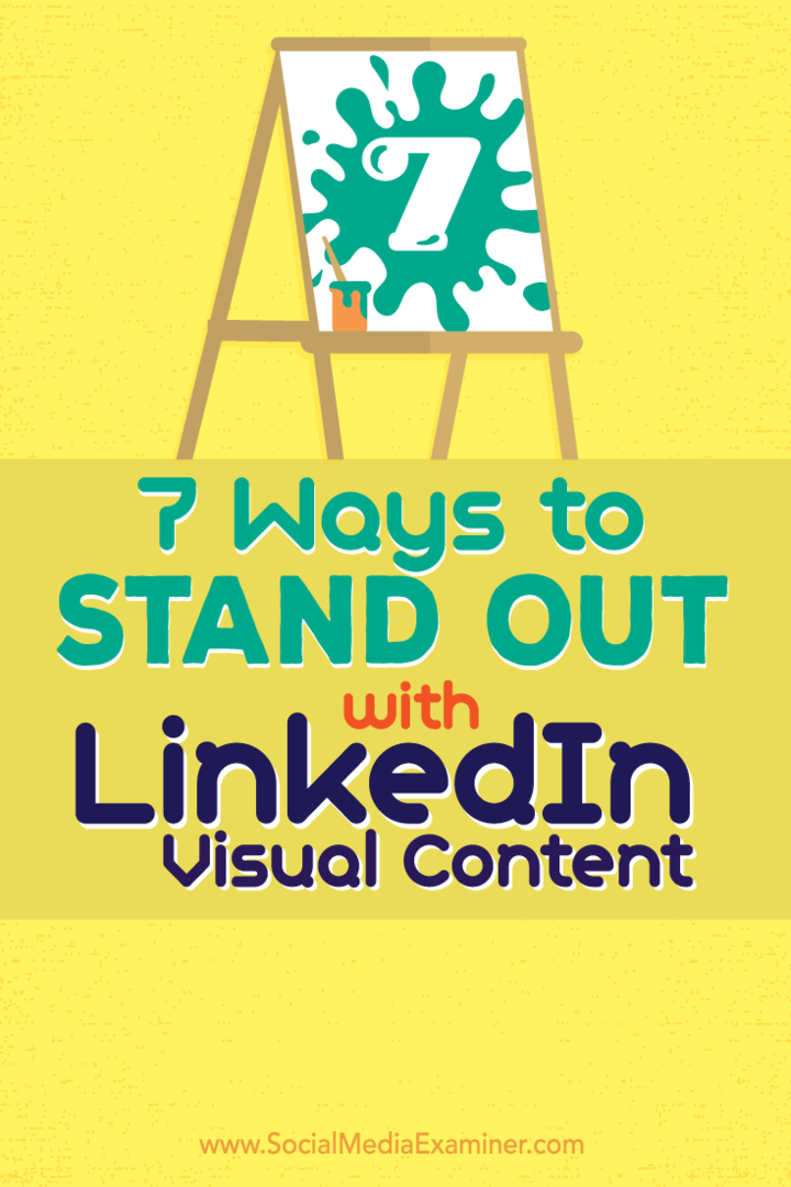 7 maneiras de se destacar com o conteúdo visual do LinkedIn: examinador de mídia social