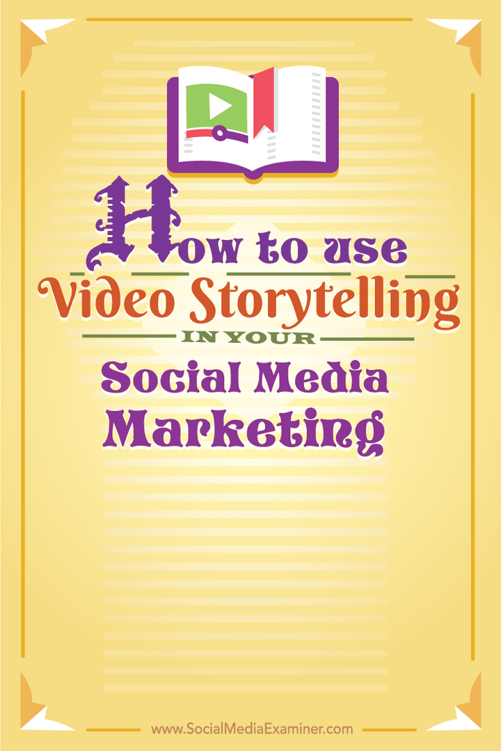 Como usar a narração de histórias em vídeo em seu marketing de mídia social: examinador de mídia social
