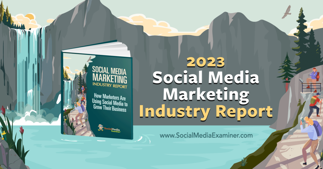 Relatório da indústria de marketing de mídia social de 2023: examinador de mídia social