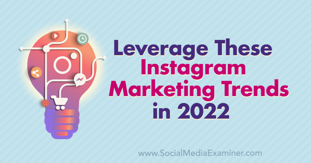 Aproveite Estas Tendências de Marketing do Instagram em 2022 por Anna Sonnenberg