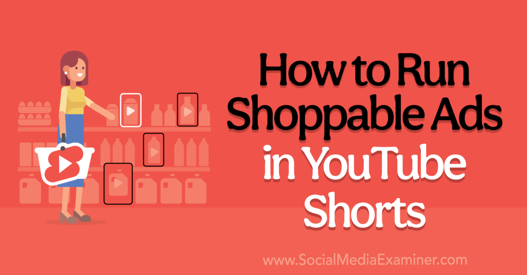 Como exibir anúncios compráveis ​​no YouTube Shorts-Social Media Examiner