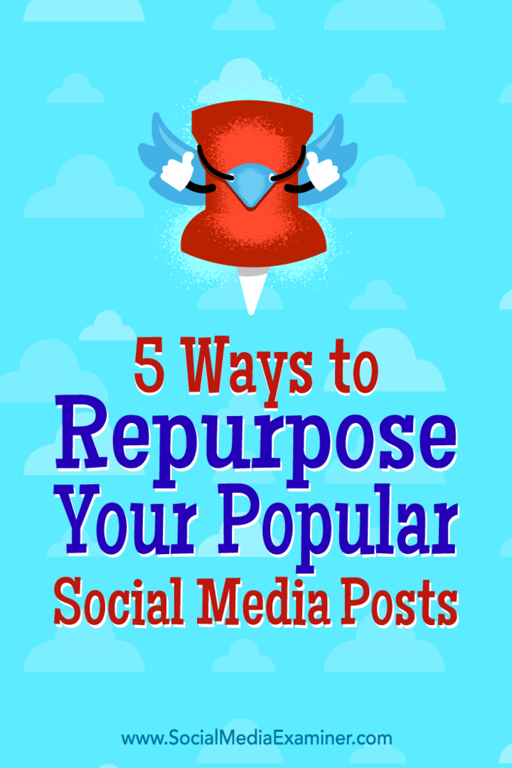 5 maneiras de adaptar suas postagens populares de mídia social: examinador de mídia social