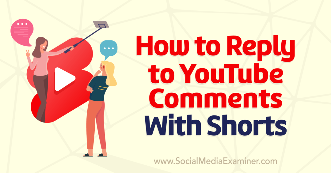 Como responder a comentários do YouTube com Shorts-Social Media Examiner