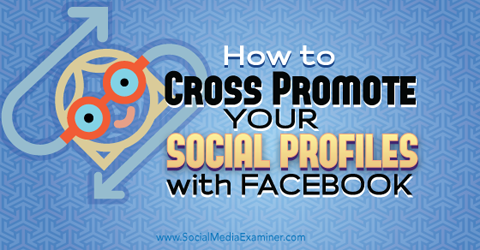 promoção cruzada de perfis de mídia social com o Facebook