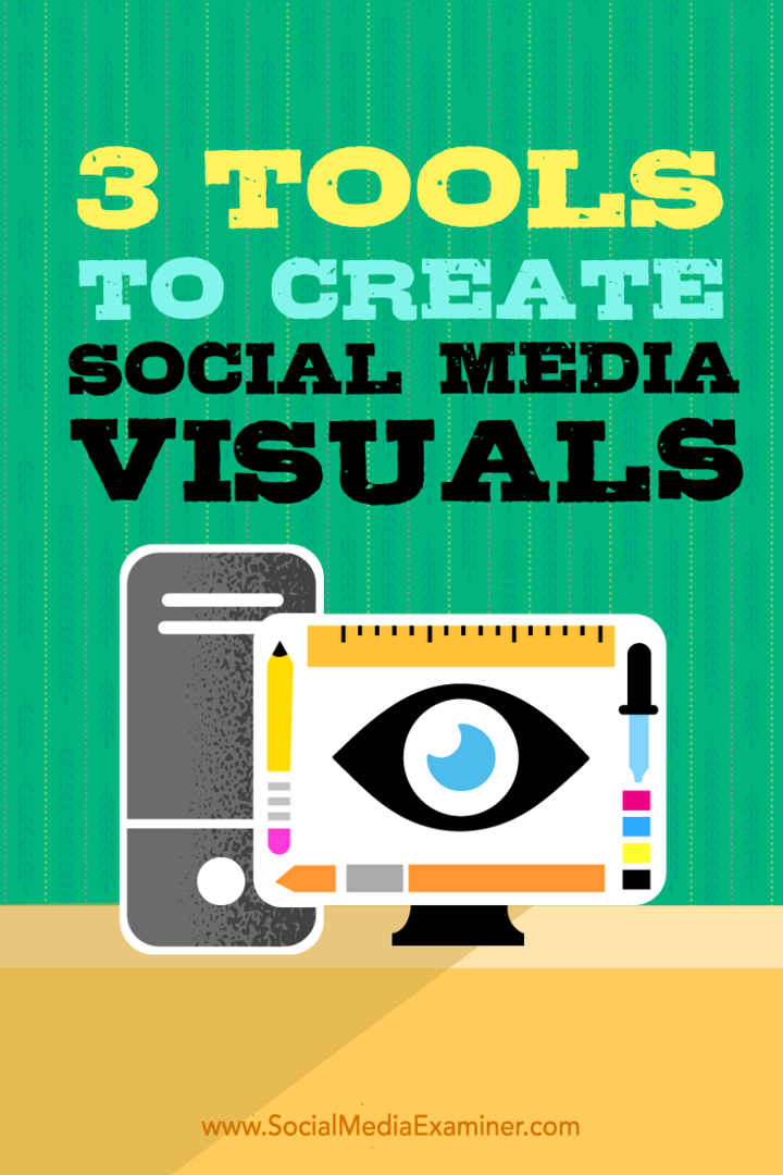 Dicas sobre três ferramentas de design de desktop que você pode usar para criar visuais de mídia social.