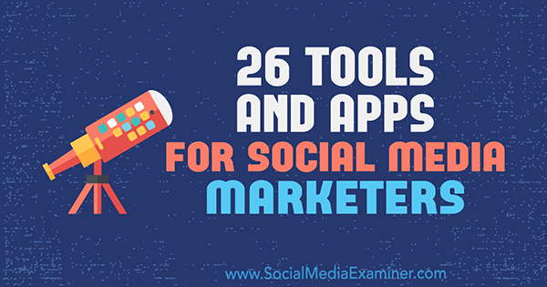 26 Ferramentas e aplicativos para profissionais de marketing de mídia social por Erik Fisher no Examiner de mídia social.