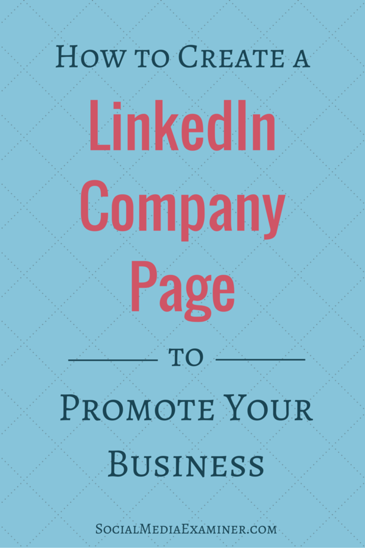 Como criar uma página corporativa no LinkedIn para promover sua empresa: examinador de mídia social
