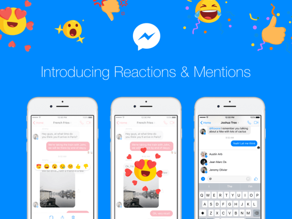 O Facebook Messenger lançará Reações e Menções em todo o mundo nos próximos dias.