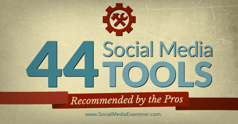 44 ferramentas de mídia social dos profissionais