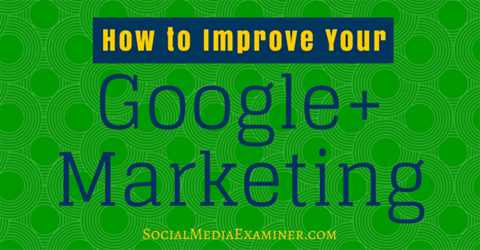 melhorar o marketing do google +