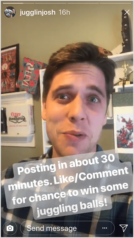 A postagem de histórias de Josh Horton no Instagram mostra Josh olhando para a câmera com o texto Postando em cerca de 30 minutos. Curtir / Comentário por chance de ganhar algumas bolas de malabarismo!