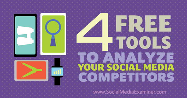 4 ferramentas gratuitas para analisar concorrentes nas redes sociais