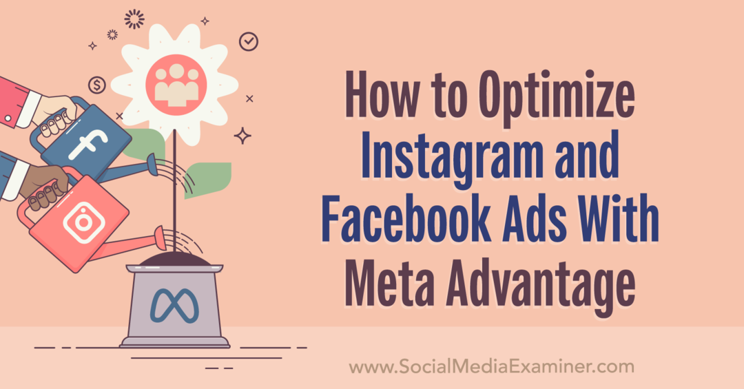 Como otimizar os anúncios do Instagram e do Facebook com o Meta Advantage-Social Media Examiner