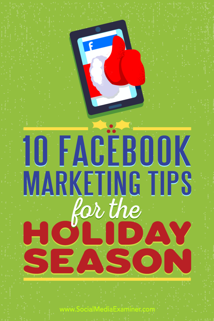 10 dicas de marketing do Facebook para as festas de fim de ano, por Mari Smith no Social Media Examiner.