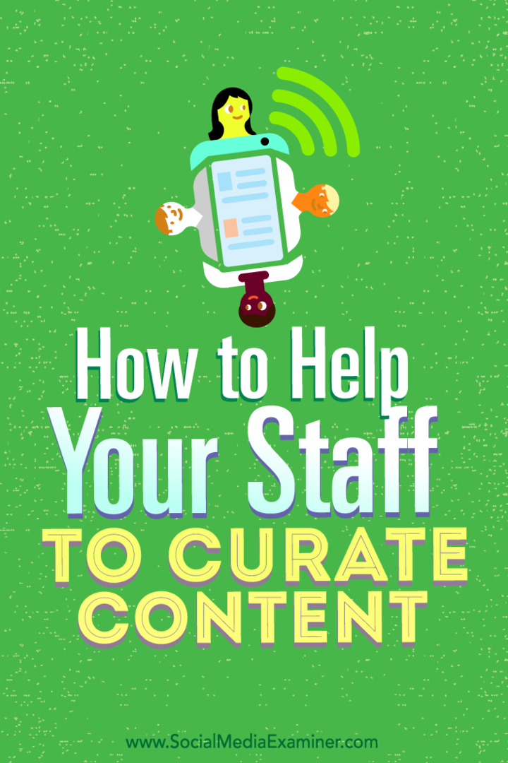 Dicas sobre como ajudar sua equipe a contribuir para a curadoria de conteúdo.