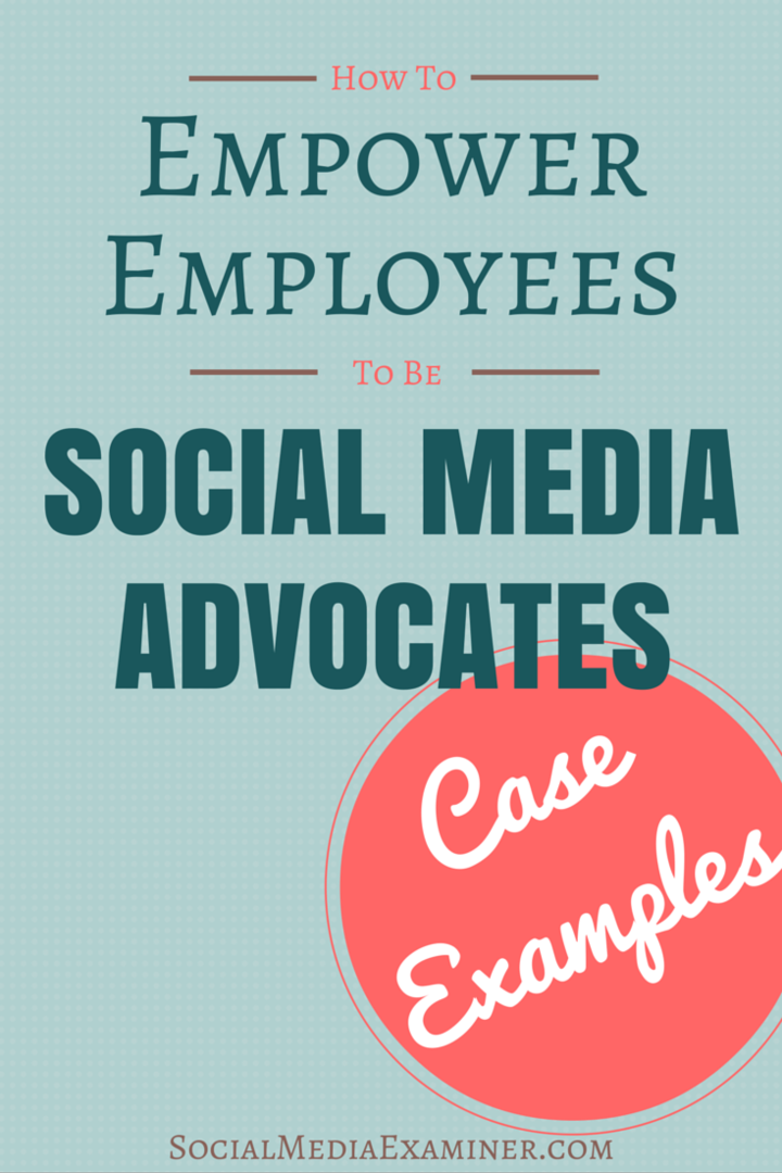 Como transformar funcionários em defensores das mídias sociais: exemplos de casos: examinador de mídias sociais