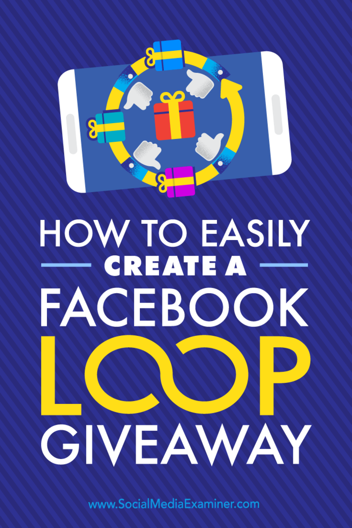 Dicas sobre como hospedar um sorteio de loop do Facebook em quatro etapas rápidas.