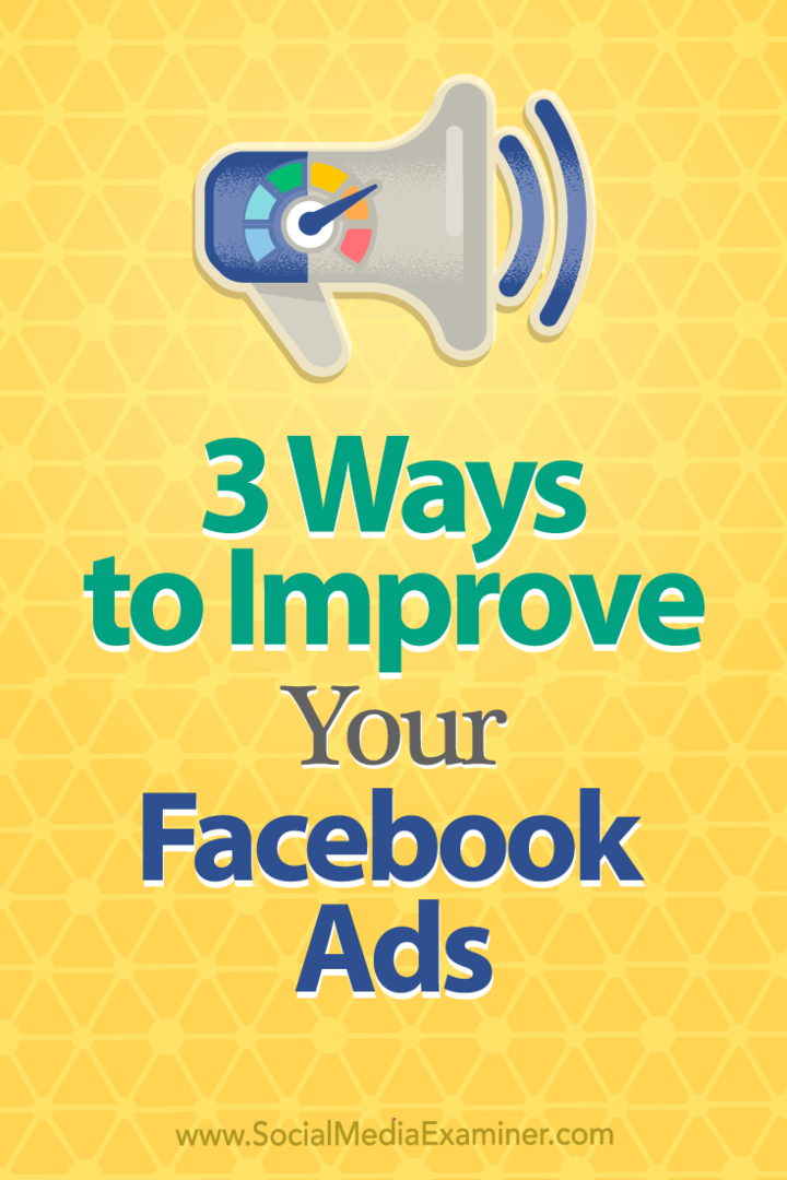 3 maneiras de melhorar seus anúncios do Facebook: examinador de mídia social