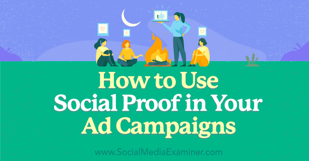 Como usar a prova social em suas campanhas publicitárias: Social Media Examiner