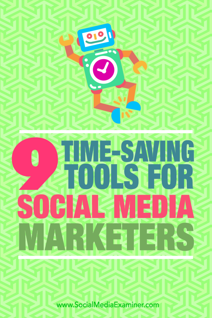 Dicas sobre nove ferramentas que os profissionais de marketing de mídia social podem usar para economizar tempo.