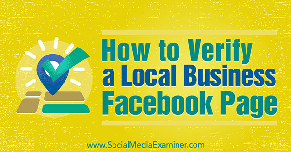 Como verificar uma página do Facebook para uma empresa local por Dennis Yu no Examiner de mídia social.