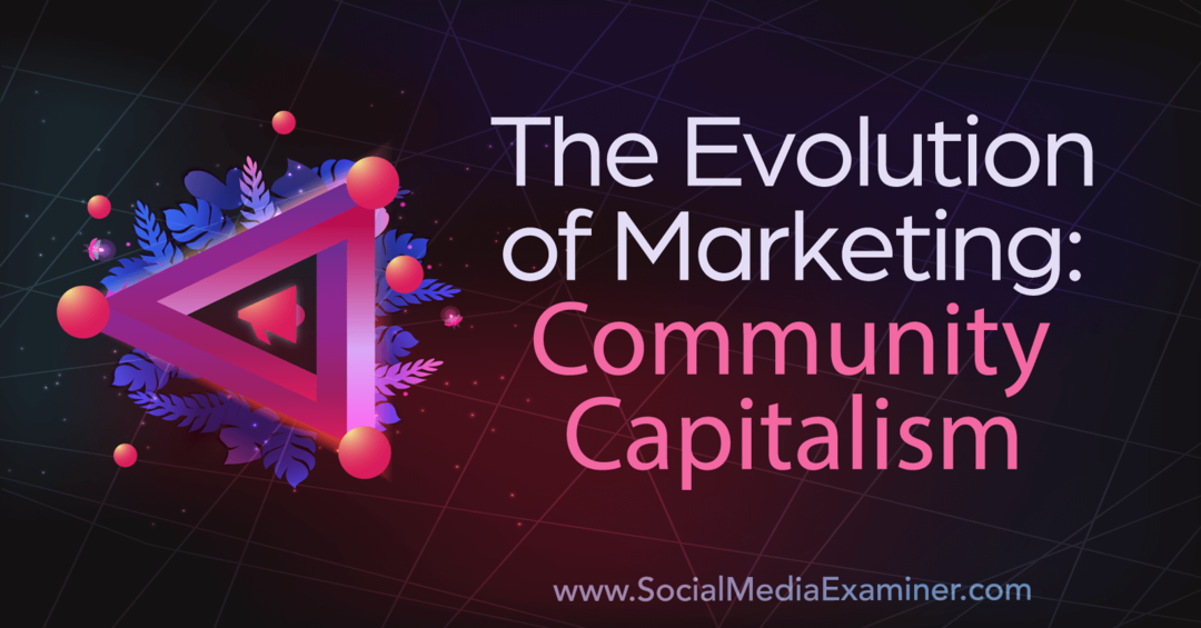 A Evolução do Marketing: Capitalismo Comunitário-Examinador de Mídias Sociais