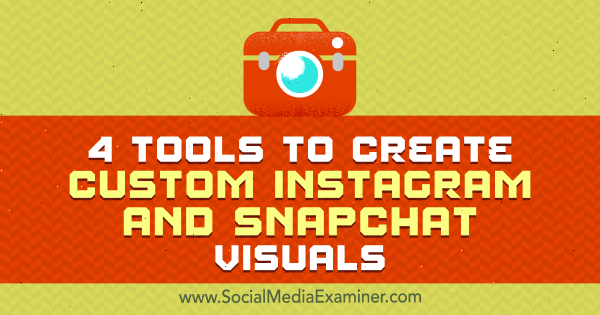 4 ferramentas para criar imagens personalizadas no Instagram e no Snapchat por Mitt Ray no Social Media Examiner.