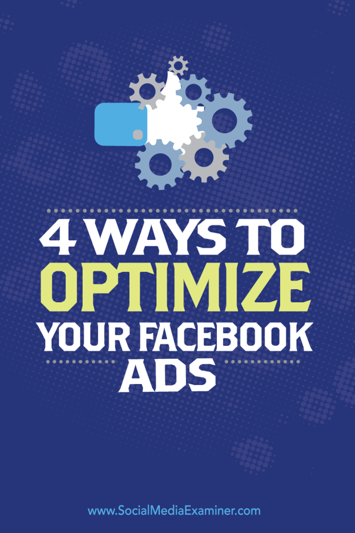 4 maneiras de otimizar seus anúncios do Facebook: examinador de mídia social