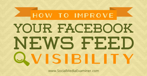 melhorar a visibilidade do feed de notícias do Facebook