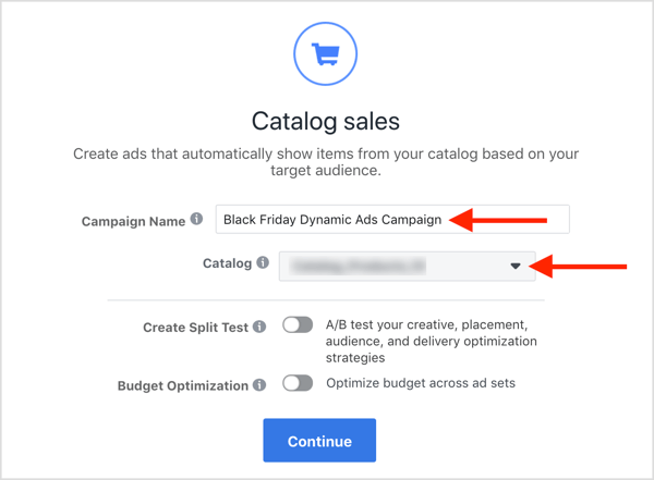 Insira um nome para sua campanha de anúncios dinâmicos do Facebook, selecione seu catálogo e clique em Continuar.