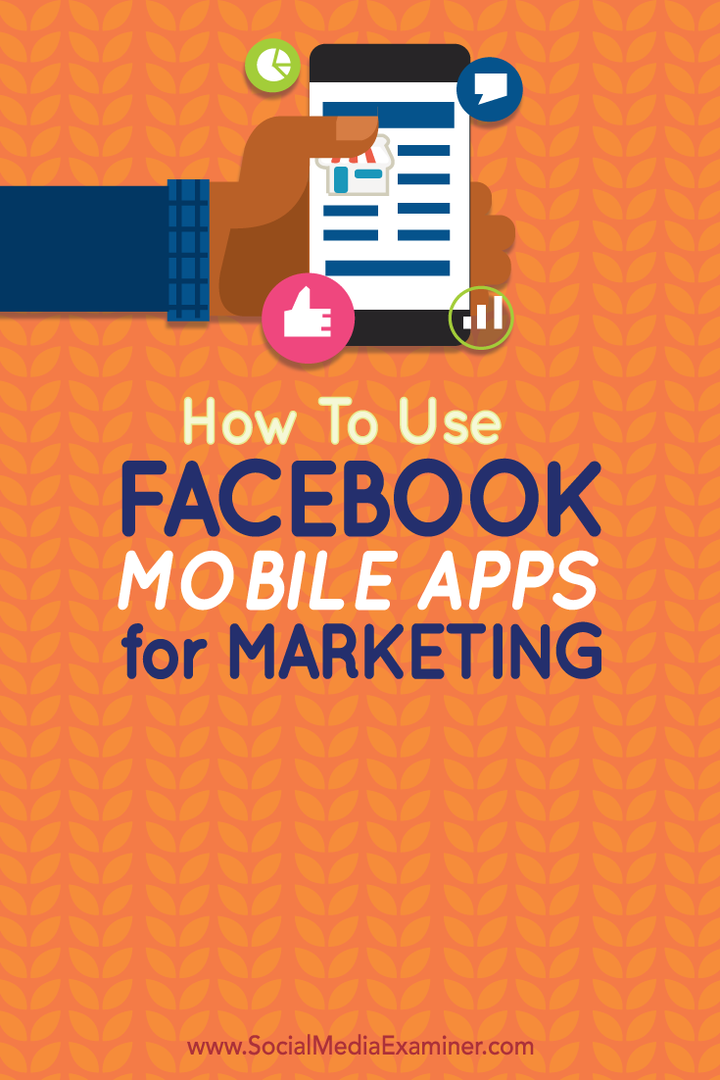 Como usar aplicativos móveis do Facebook para marketing: examinador de mídia social