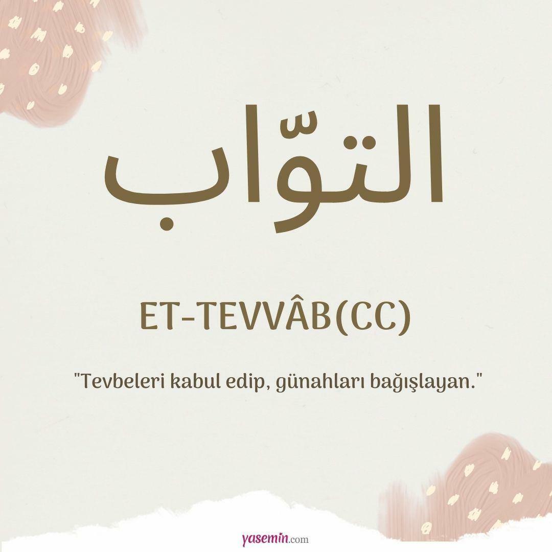 O que significa Et-Tavvab (c.c) de Esma-ul Husna? Quais são as virtudes do Et-Tawwab (c.c)?