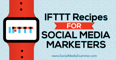 receitas ifttt para profissionais de marketing de mídia social