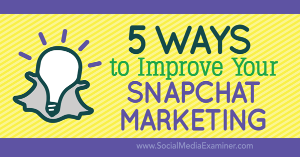 melhorar o marketing do snapchat