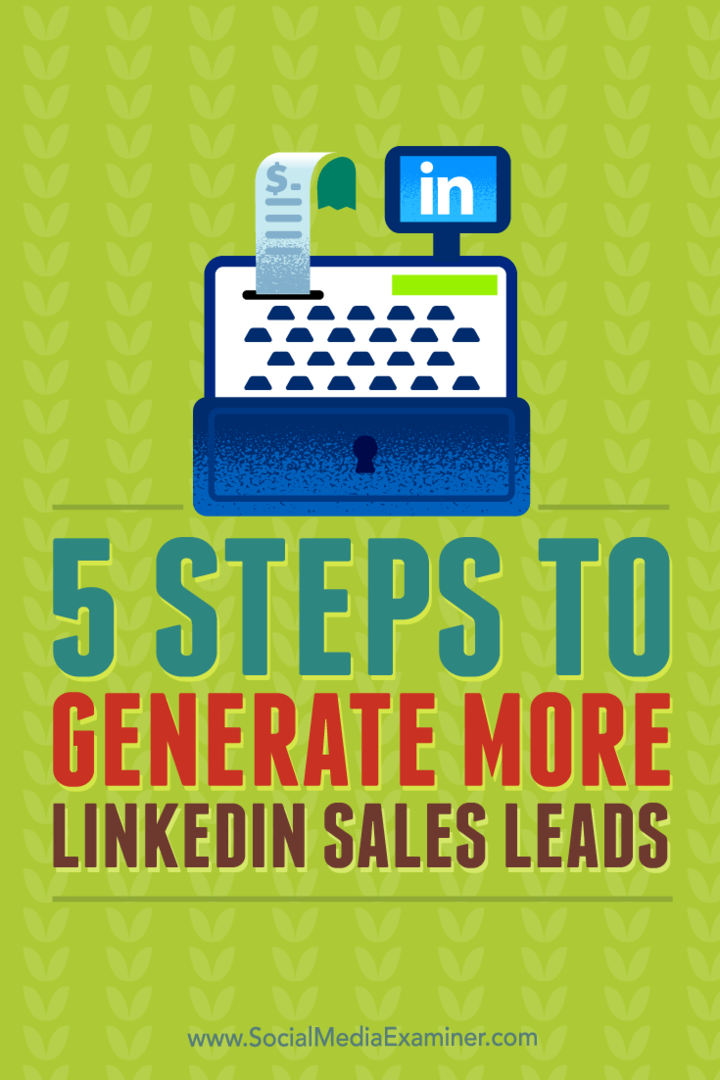 Dicas sobre cinco etapas para gerar leads de vendas mais qualificados no LinkedIn.