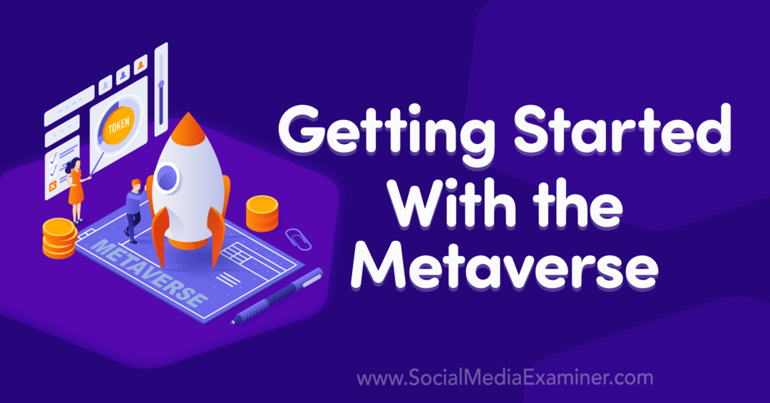 Começando com o Metaverse-Social Media Examiner