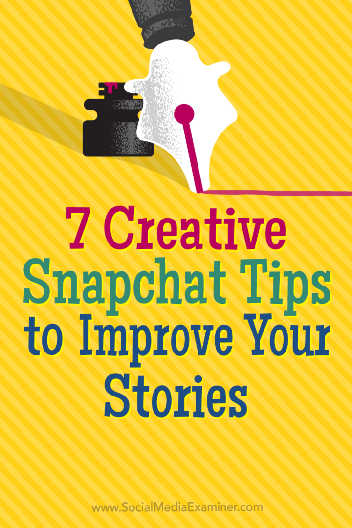7 dicas criativas de Snapchat para melhorar suas histórias: examinador de mídia social