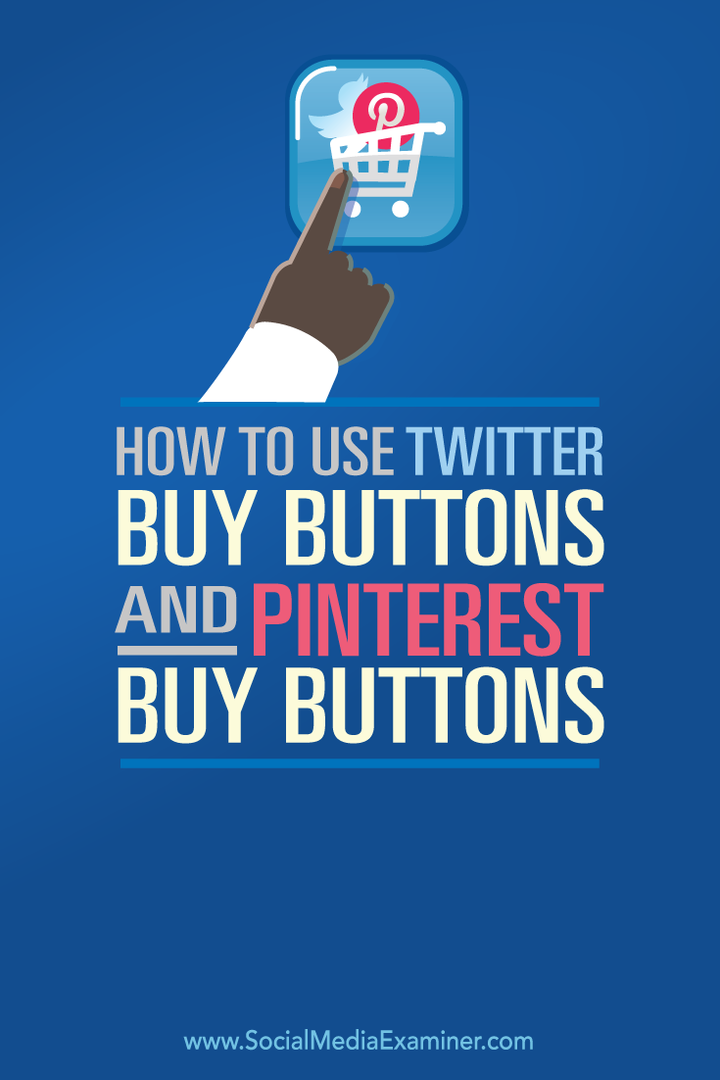 Como usar botões de compra no Twitter e botões de compra no Pinterest: examinador de mídia social