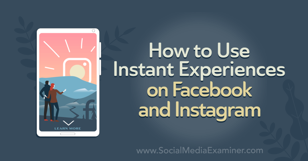 Como usar experiências instantâneas no Facebook e Instagram por Corinna Keefe