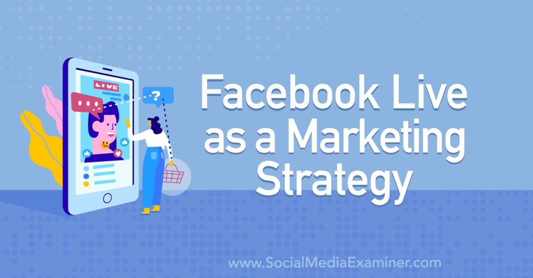 O Facebook Live como uma estratégia de marketing apresentando ideias de Tiffany Lee Bymaster no podcast de marketing de mídia social.