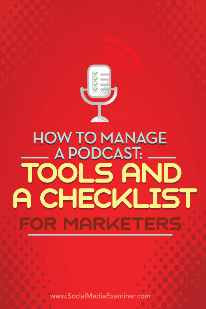 Como gerenciar um podcast: ferramentas e uma lista de verificação para profissionais de marketing: examinador de mídia social